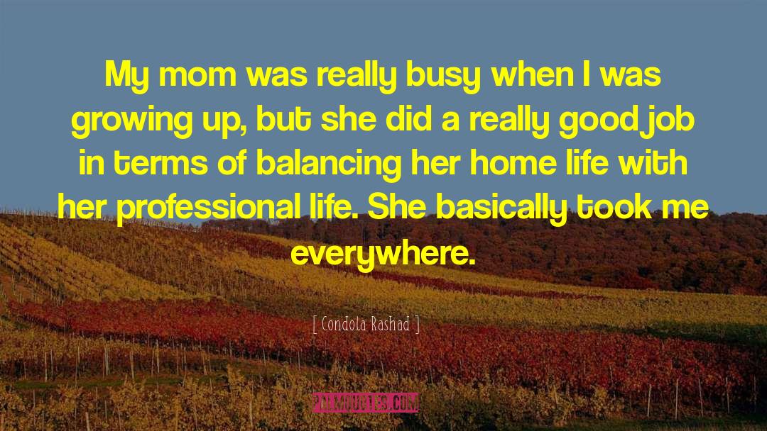 Condola Rashad Quotes: My mom was really busy