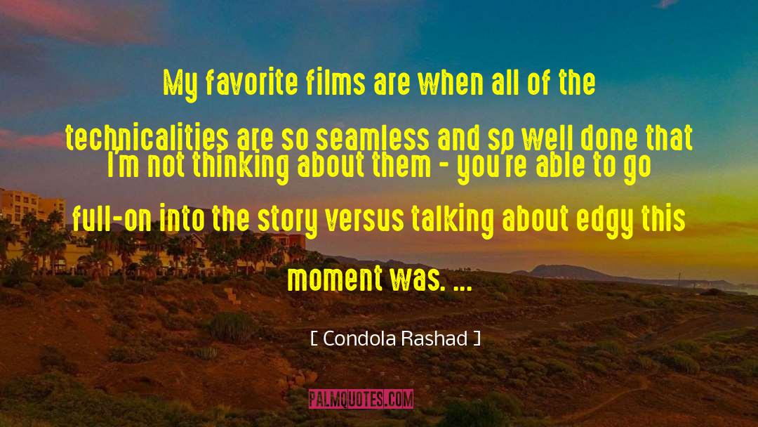 Condola Rashad Quotes: My favorite films are when
