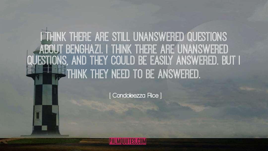 Condoleezza Rice Quotes: I think there are still