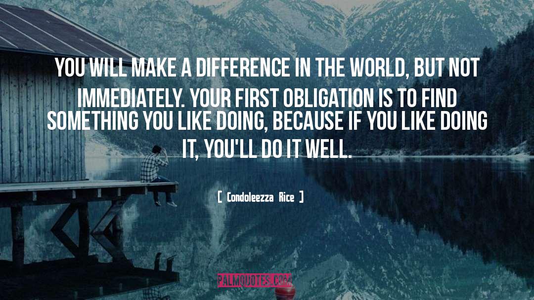 Condoleezza Rice Quotes: You will make a difference