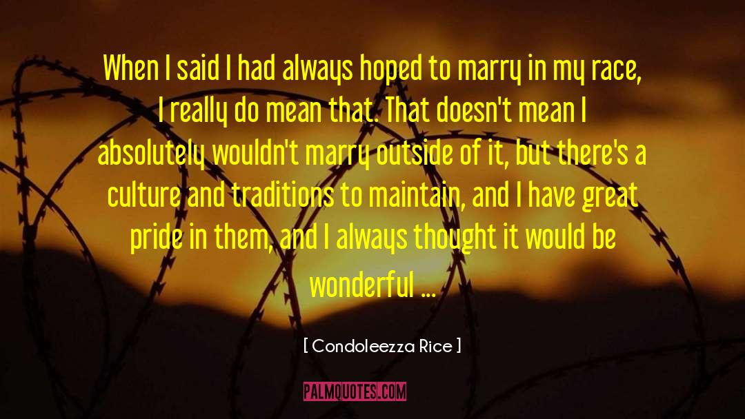 Condoleezza Rice Quotes: When I said I had