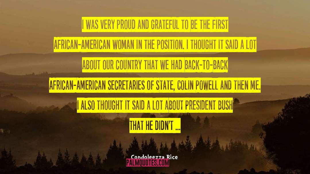 Condoleezza Rice Quotes: I was very proud and