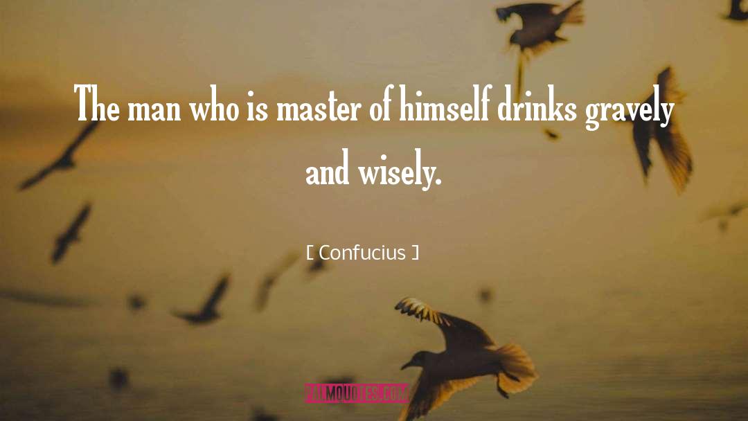 Confucius Quotes: The man who is master