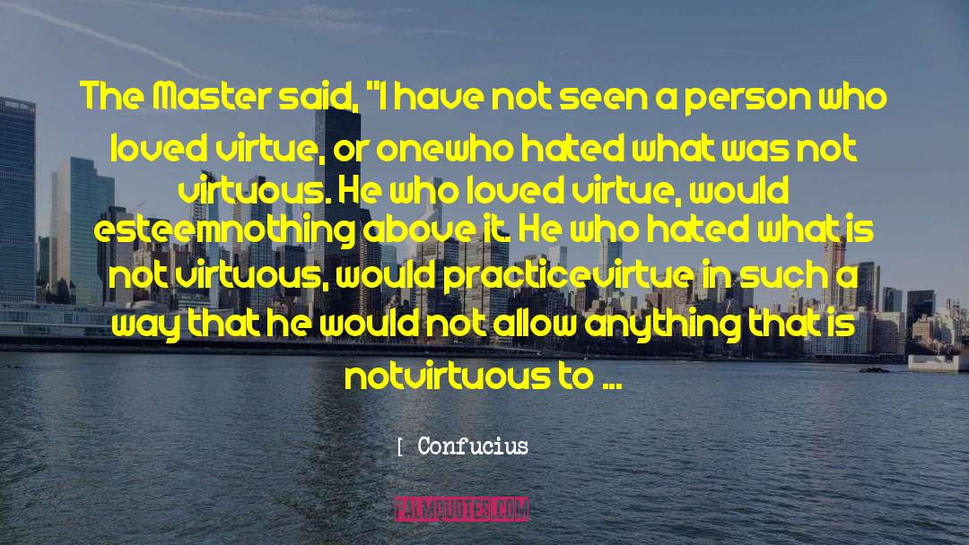 Confucius Quotes: The Master said, 