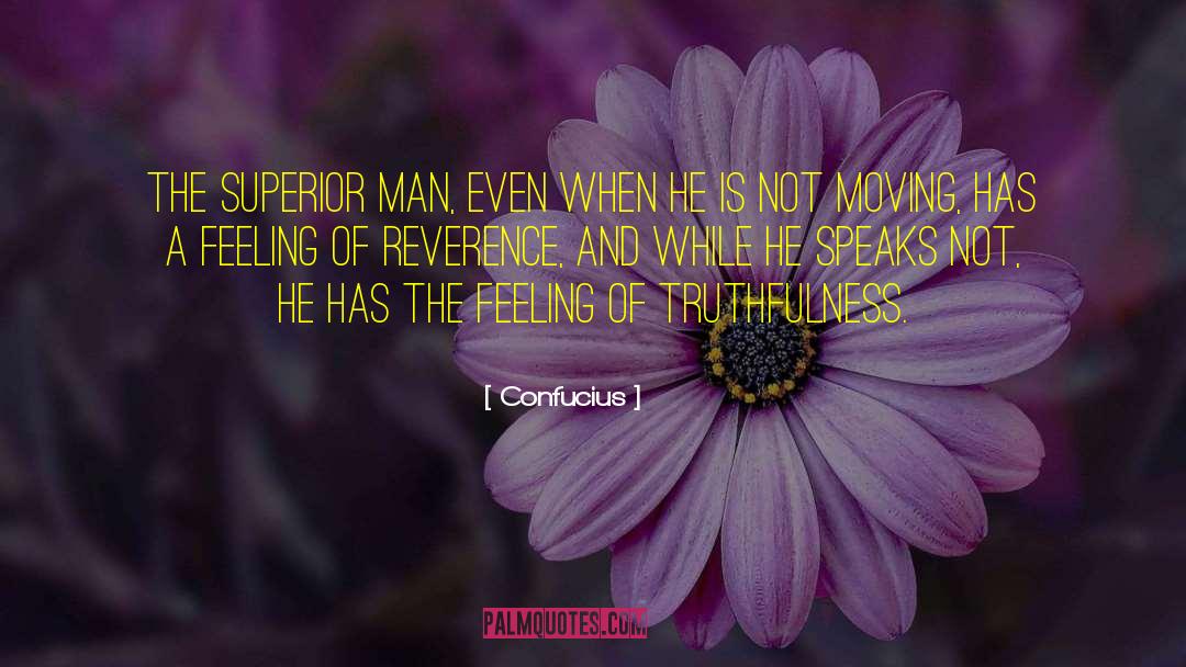 Confucius Quotes: The superior man, even when