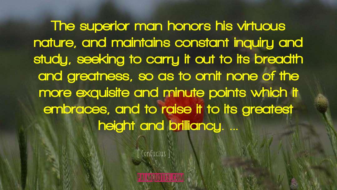 Confucius Quotes: The superior man honors his