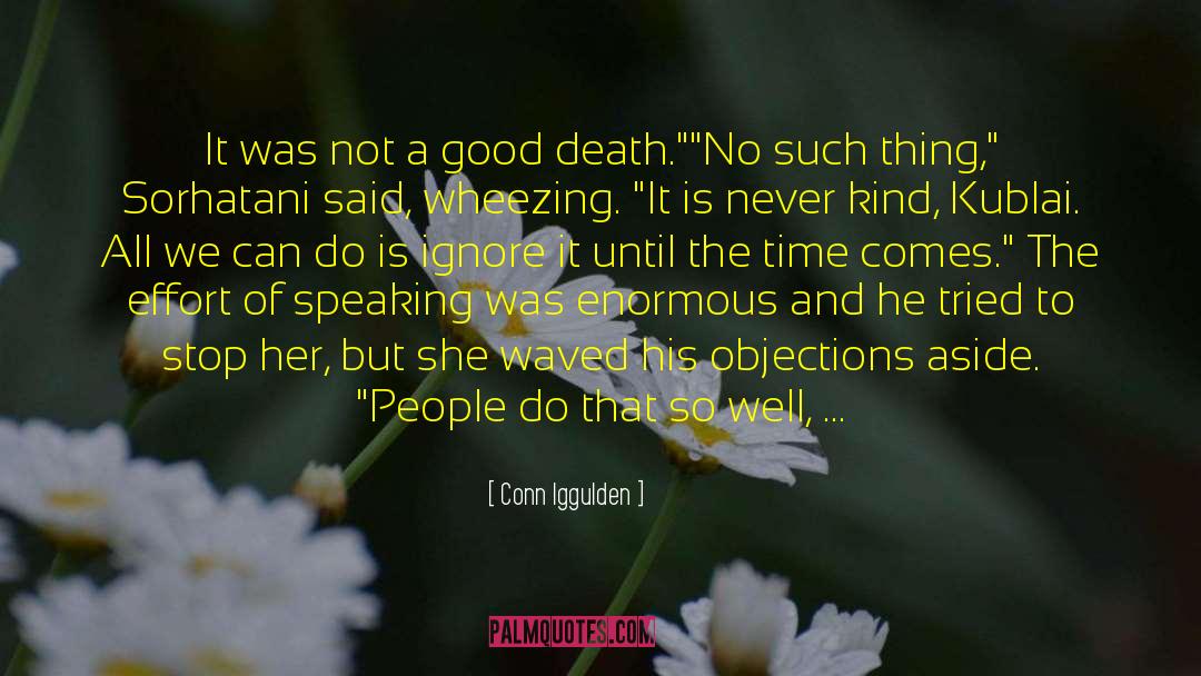 Conn Iggulden Quotes: It was not a good