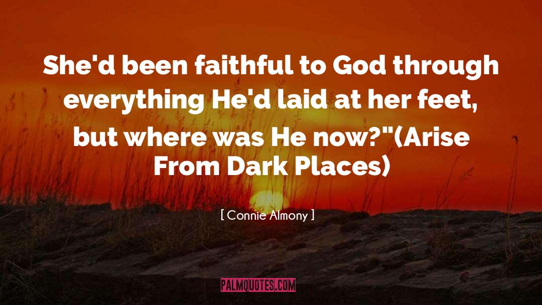 Connie Almony Quotes: She'd been faithful to God