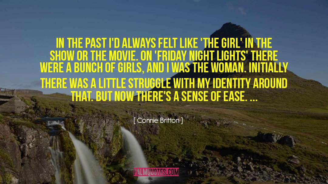 Connie Britton Quotes: In the past I'd always