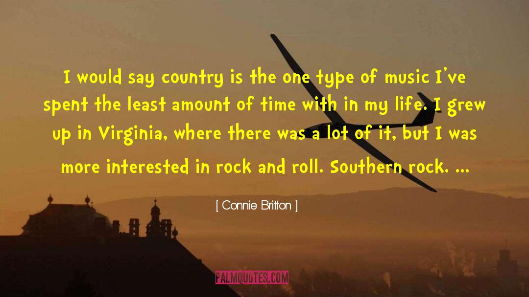 Connie Britton Quotes: I would say country is