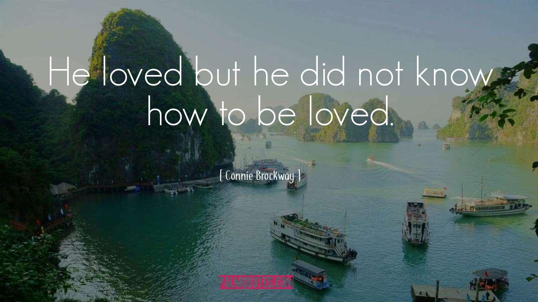 Connie Brockway Quotes: He loved but he did