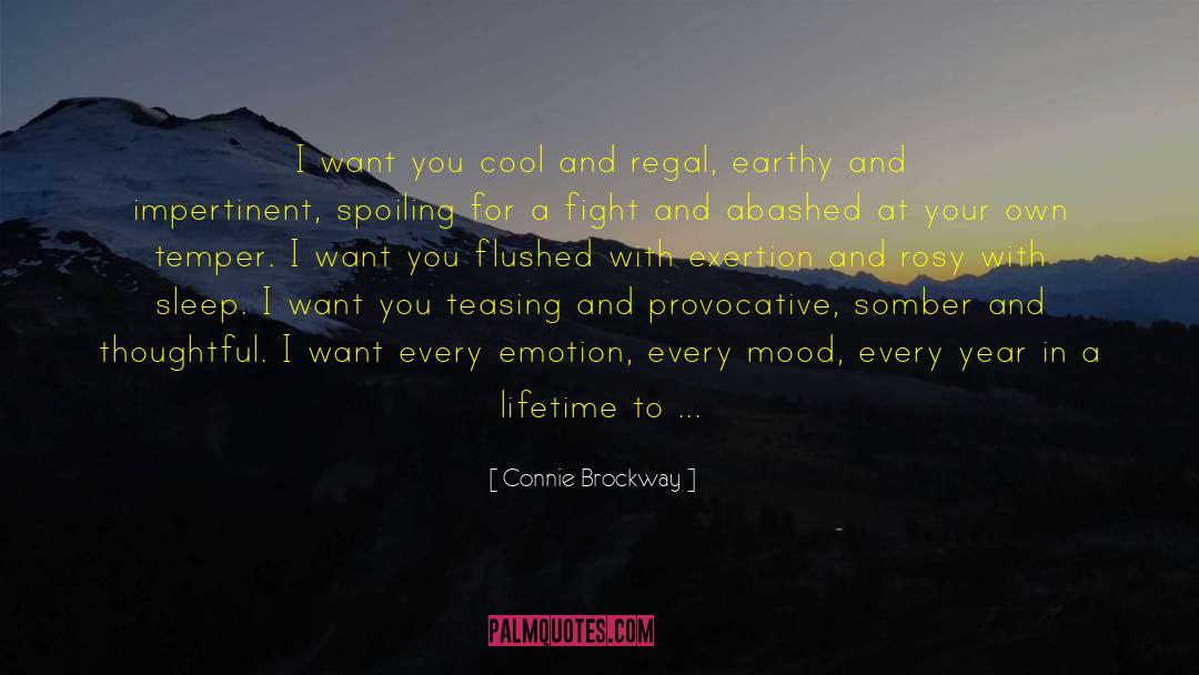 Connie Brockway Quotes: I want you cool and