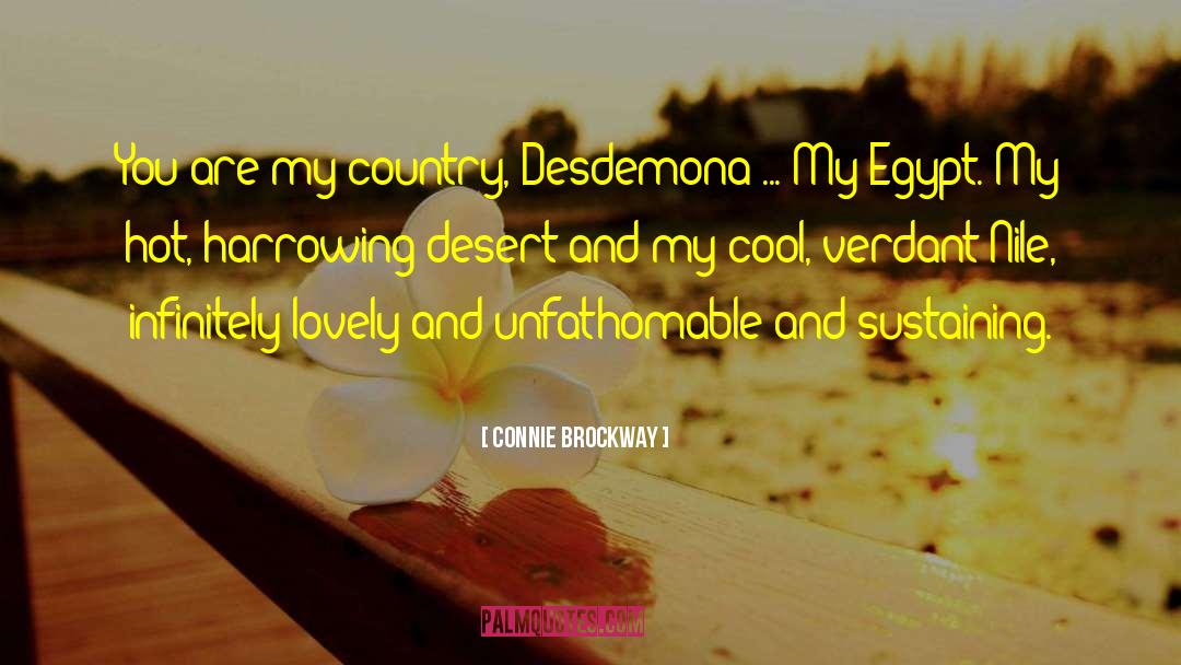 Connie Brockway Quotes: You are my country, Desdemona