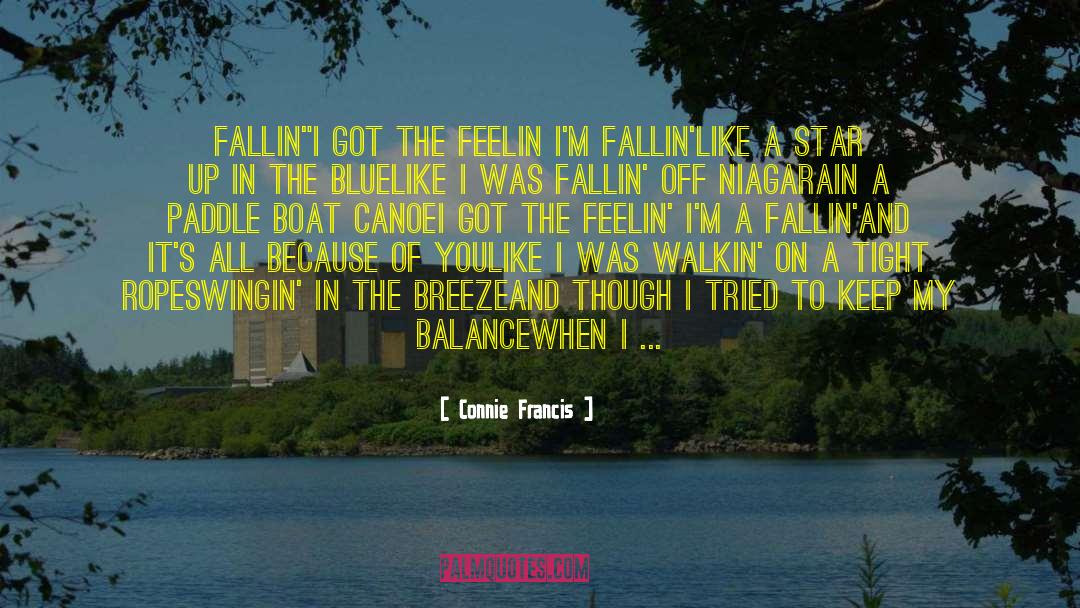 Connie Francis Quotes: Fallin