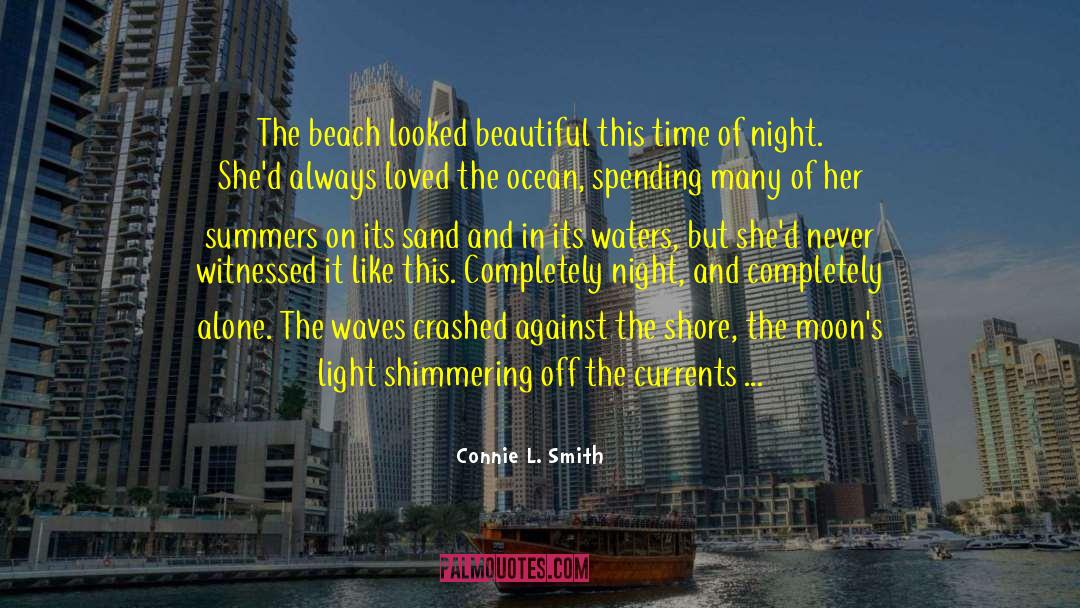 Connie L. Smith Quotes: The beach looked beautiful this