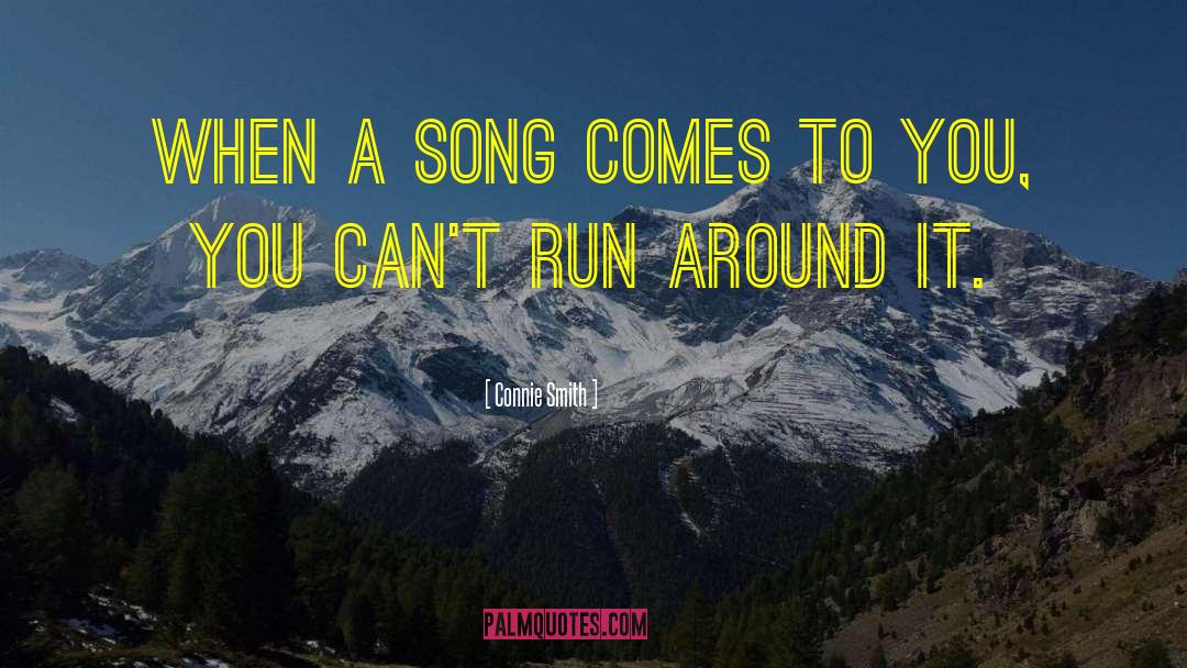 Connie Smith Quotes: When a song comes to