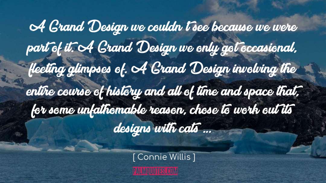 Connie Willis Quotes: A Grand Design we couldn't