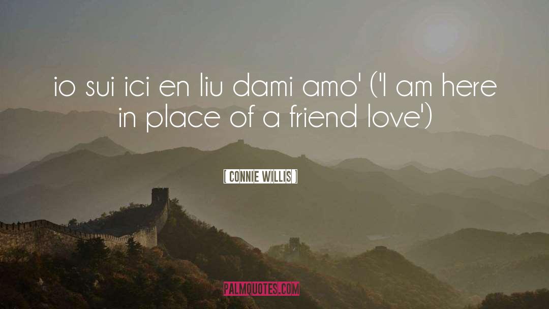 Connie Willis Quotes: io sui ici en liu