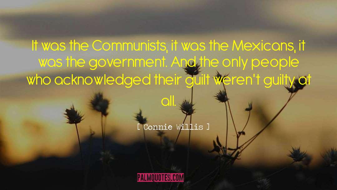 Connie Willis Quotes: It was the Communists, it