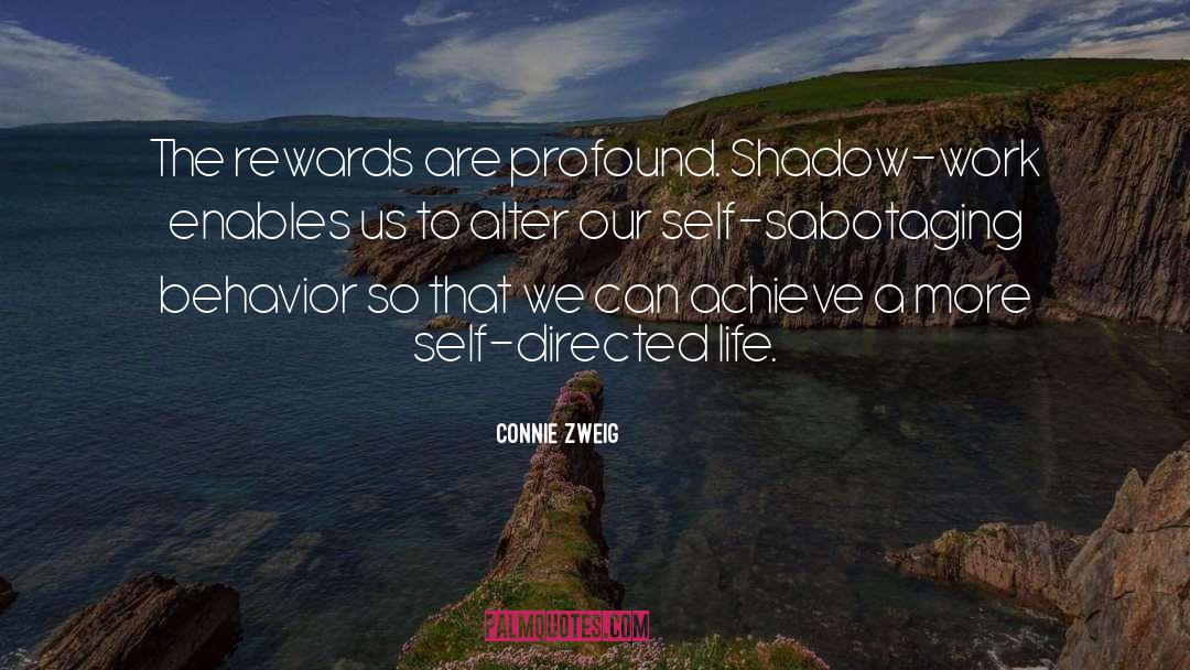 Connie Zweig Quotes: The rewards are profound. Shadow-work