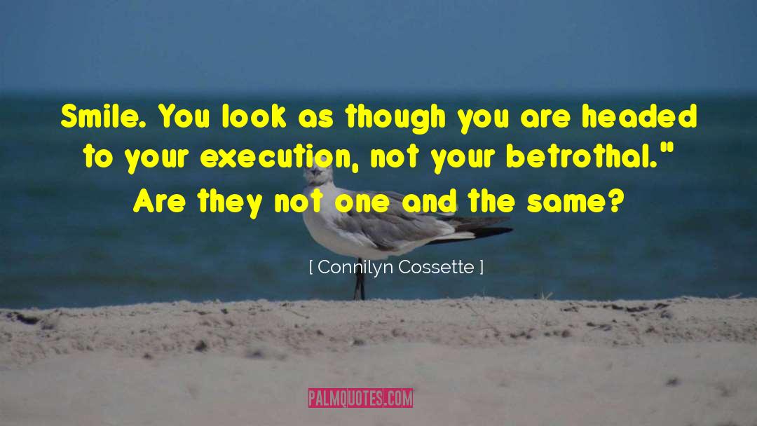Connilyn Cossette Quotes: Smile. You look as though