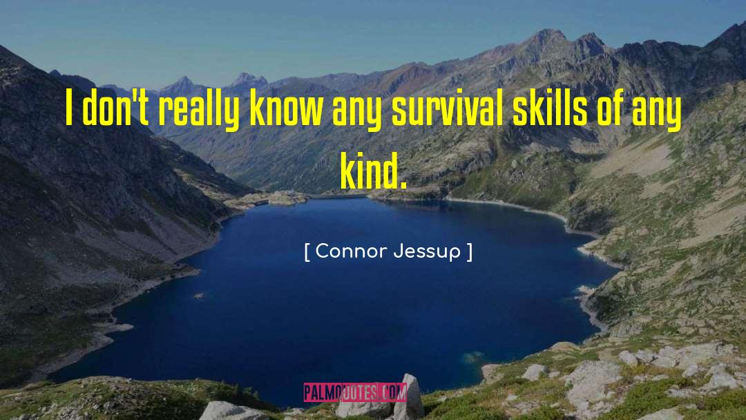 Connor Jessup Quotes: I don't really know any