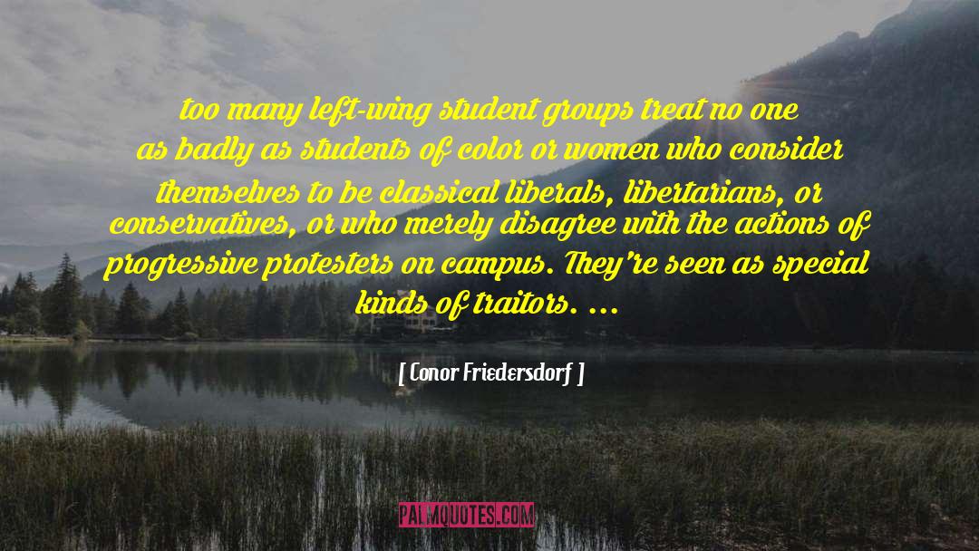Conor Friedersdorf Quotes: too many left-wing student groups