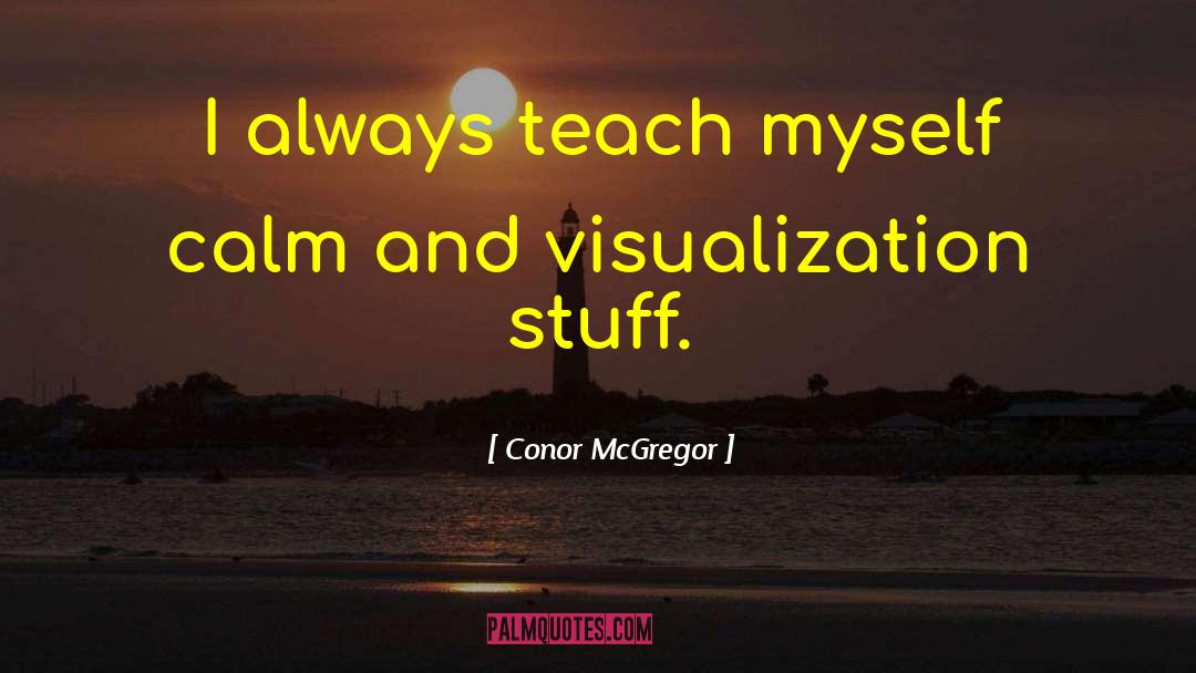 Conor McGregor Quotes: I always teach myself calm