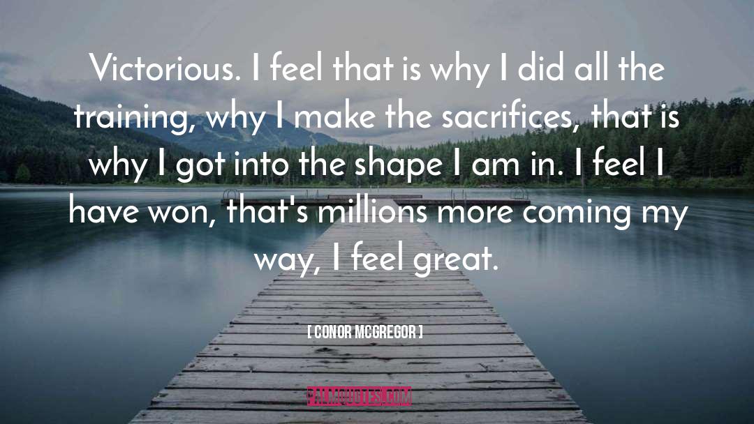 Conor McGregor Quotes: Victorious. I feel that is