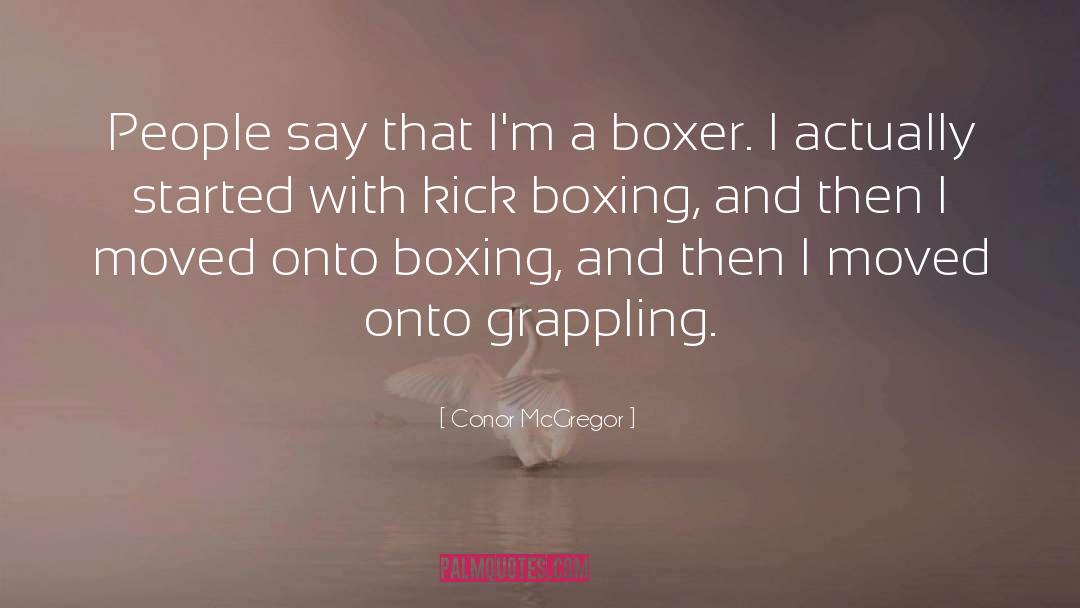 Conor McGregor Quotes: People say that I'm a