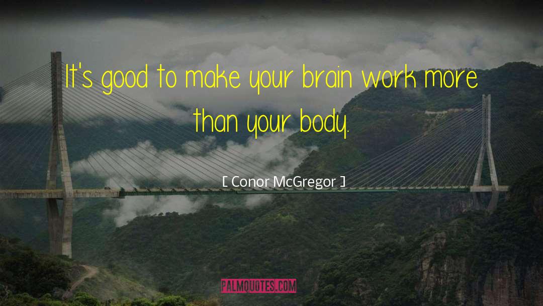 Conor McGregor Quotes: It's good to make your