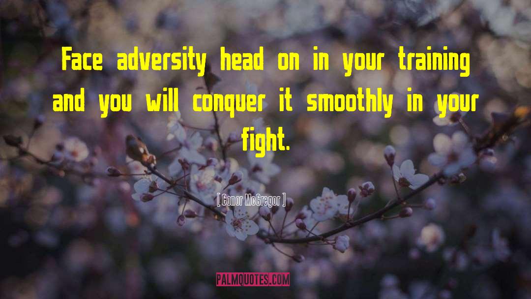 Conor McGregor Quotes: Face adversity head on in