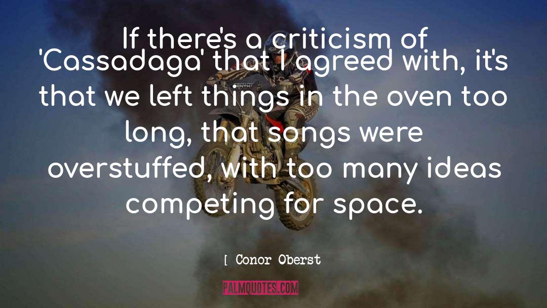 Conor Oberst Quotes: If there's a criticism of