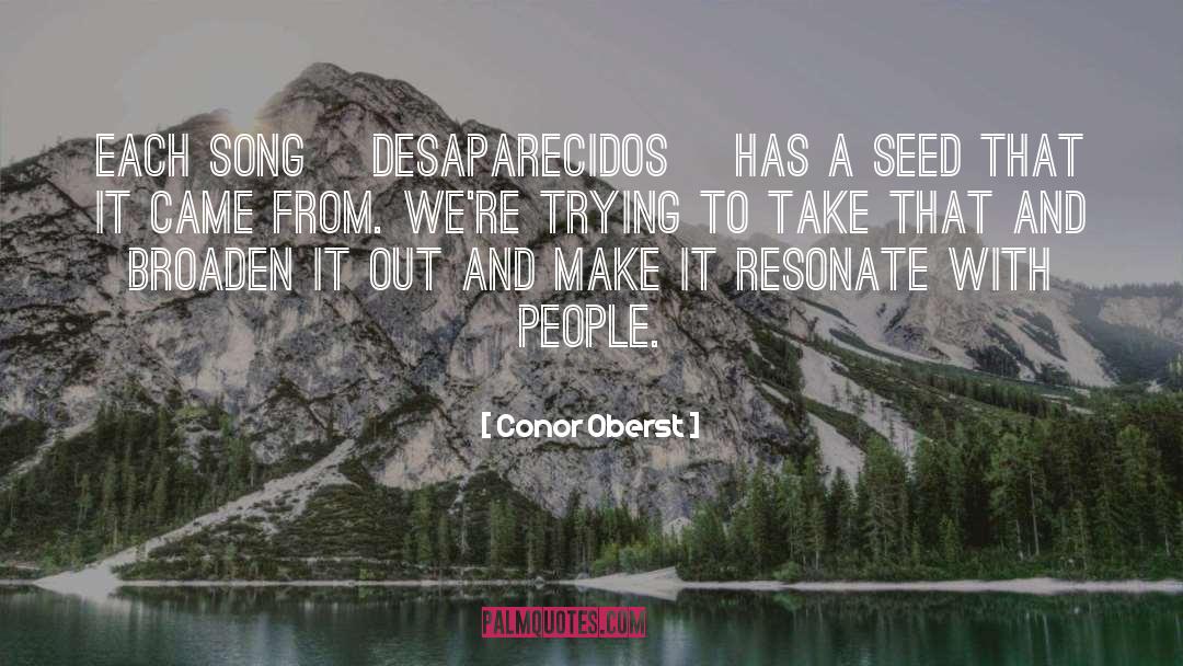 Conor Oberst Quotes: Each song [Desaparecidos] has a
