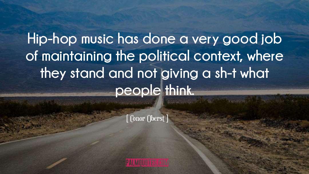 Conor Oberst Quotes: Hip-hop music has done a