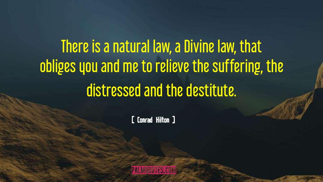 Conrad Hilton Quotes: There is a natural law,