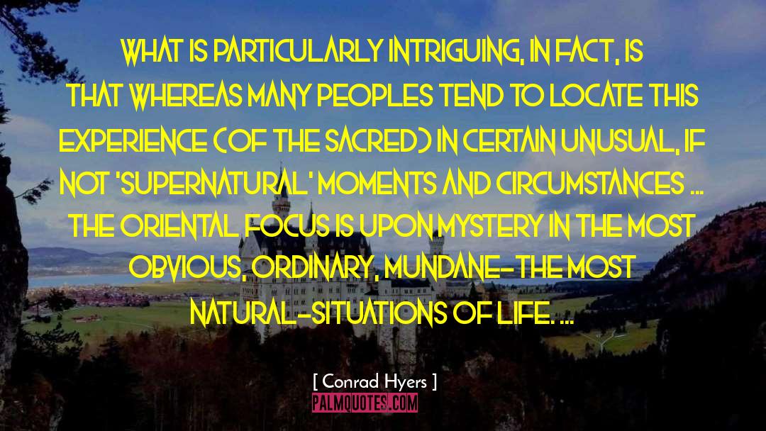 Conrad Hyers Quotes: What is particularly intriguing, in