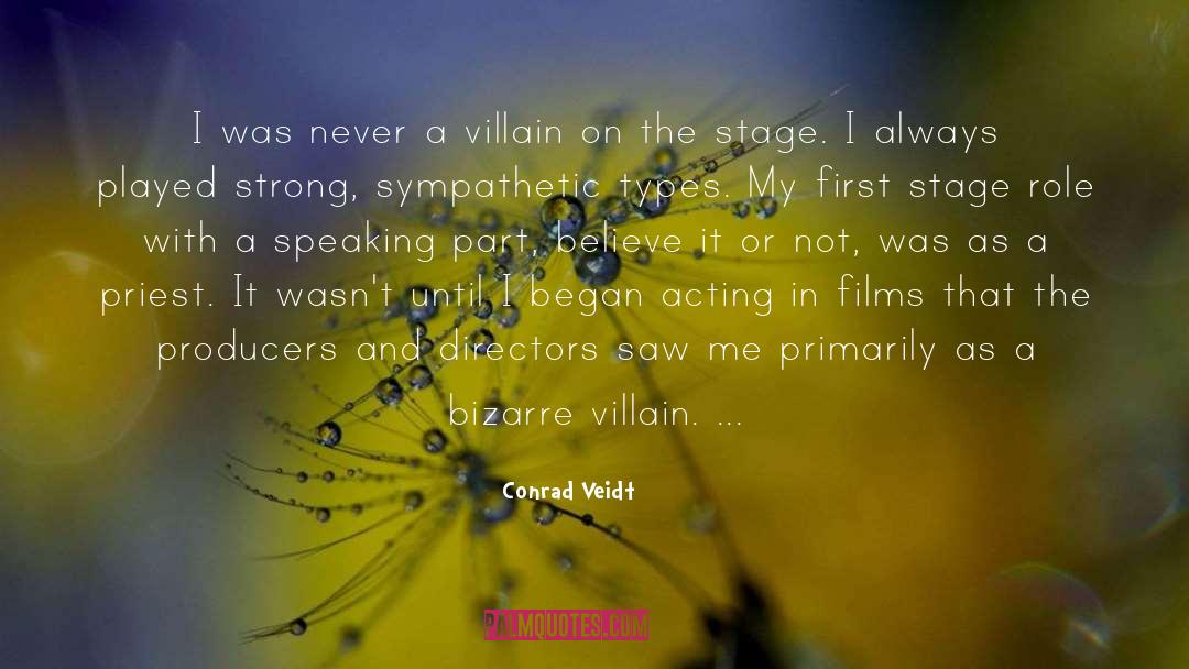 Conrad Veidt Quotes: I was never a villain