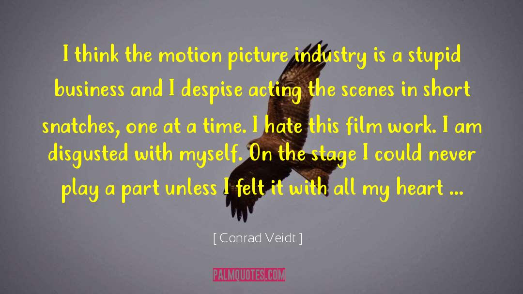 Conrad Veidt Quotes: I think the motion picture