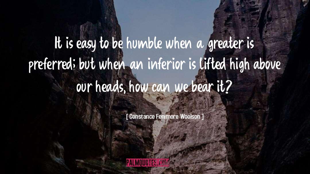 Constance Fenimore Woolson Quotes: It is easy to be