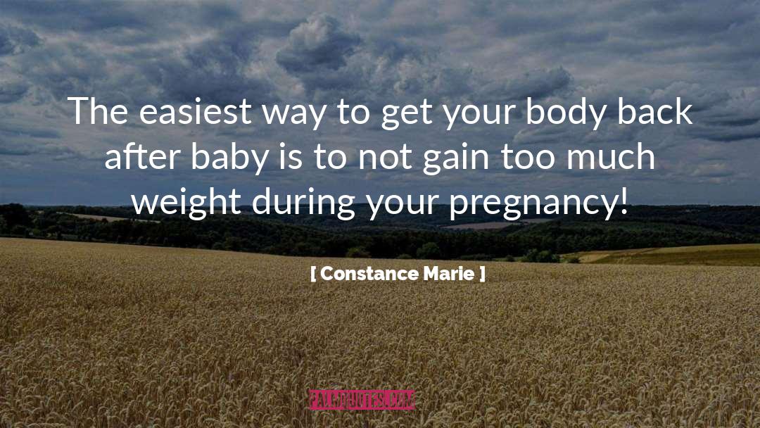 Constance Marie Quotes: The easiest way to get