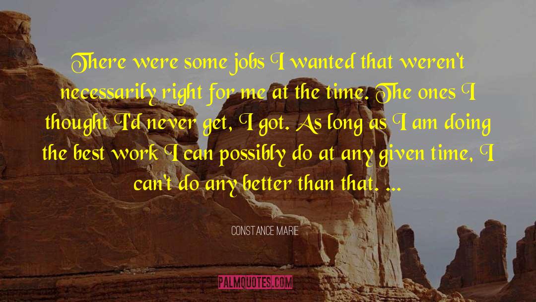 Constance Marie Quotes: There were some jobs I