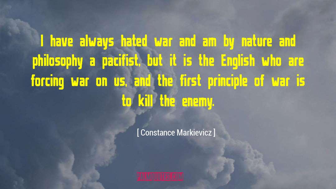 Constance Markievicz Quotes: I have always hated war