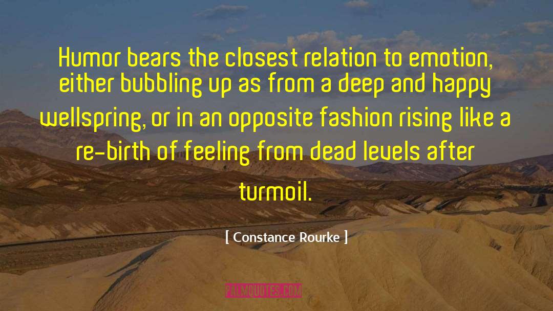 Constance Rourke Quotes: Humor bears the closest relation