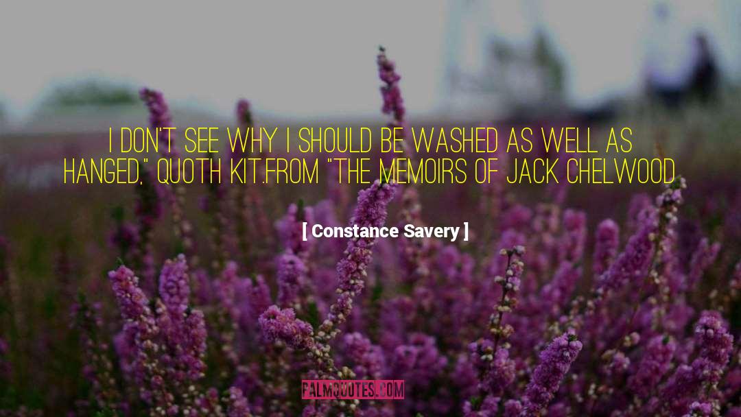 Constance Savery Quotes: I don't see why I