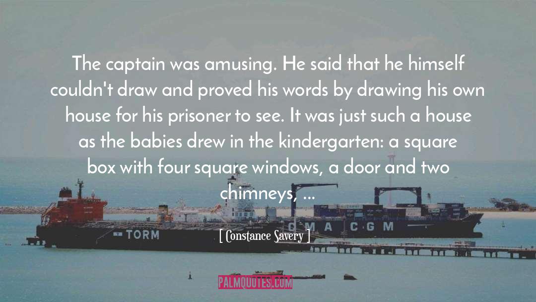 Constance Savery Quotes: The captain was amusing. He