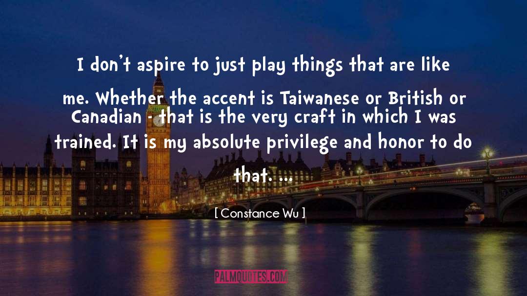 Constance Wu Quotes: I don't aspire to just