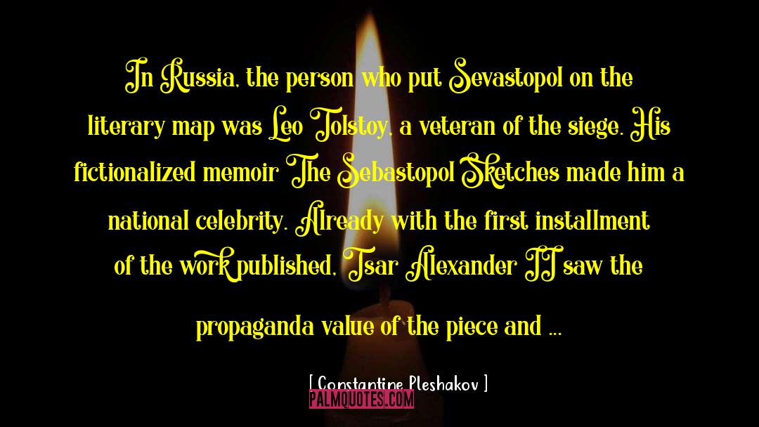 Constantine Pleshakov Quotes: In Russia, the person who