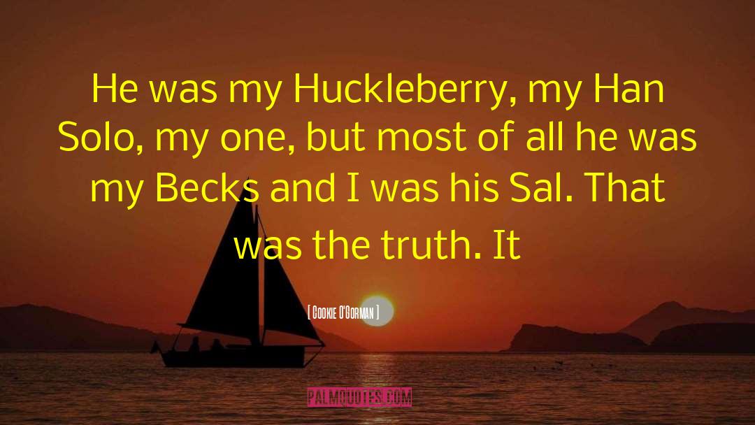 Cookie O'Gorman Quotes: He was my Huckleberry, my