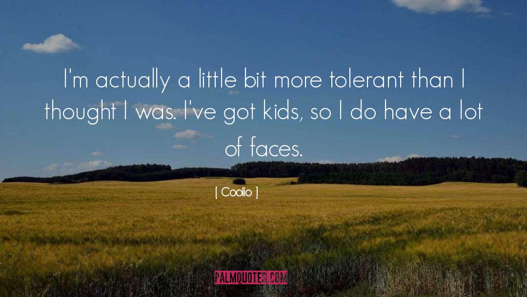 Coolio Quotes: I'm actually a little bit